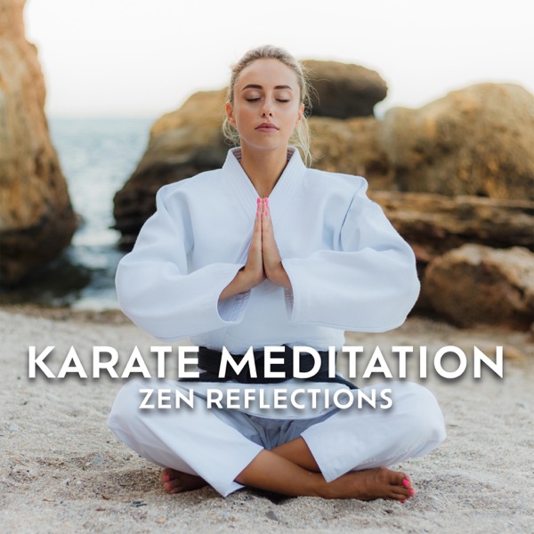 Karate Meditation: Zen Reflections