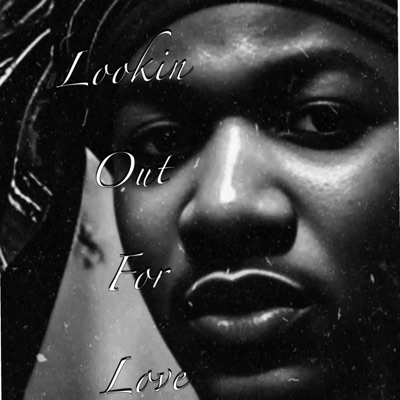 Lookin Out For Love - Single
