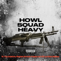 Howlsquad Heavy (feat. Mandrake, Mr. House President and CEO & Shrek Matthews) - Single - Yung Gnawbone