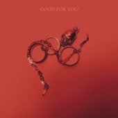 GOOD FOR YOU artwork