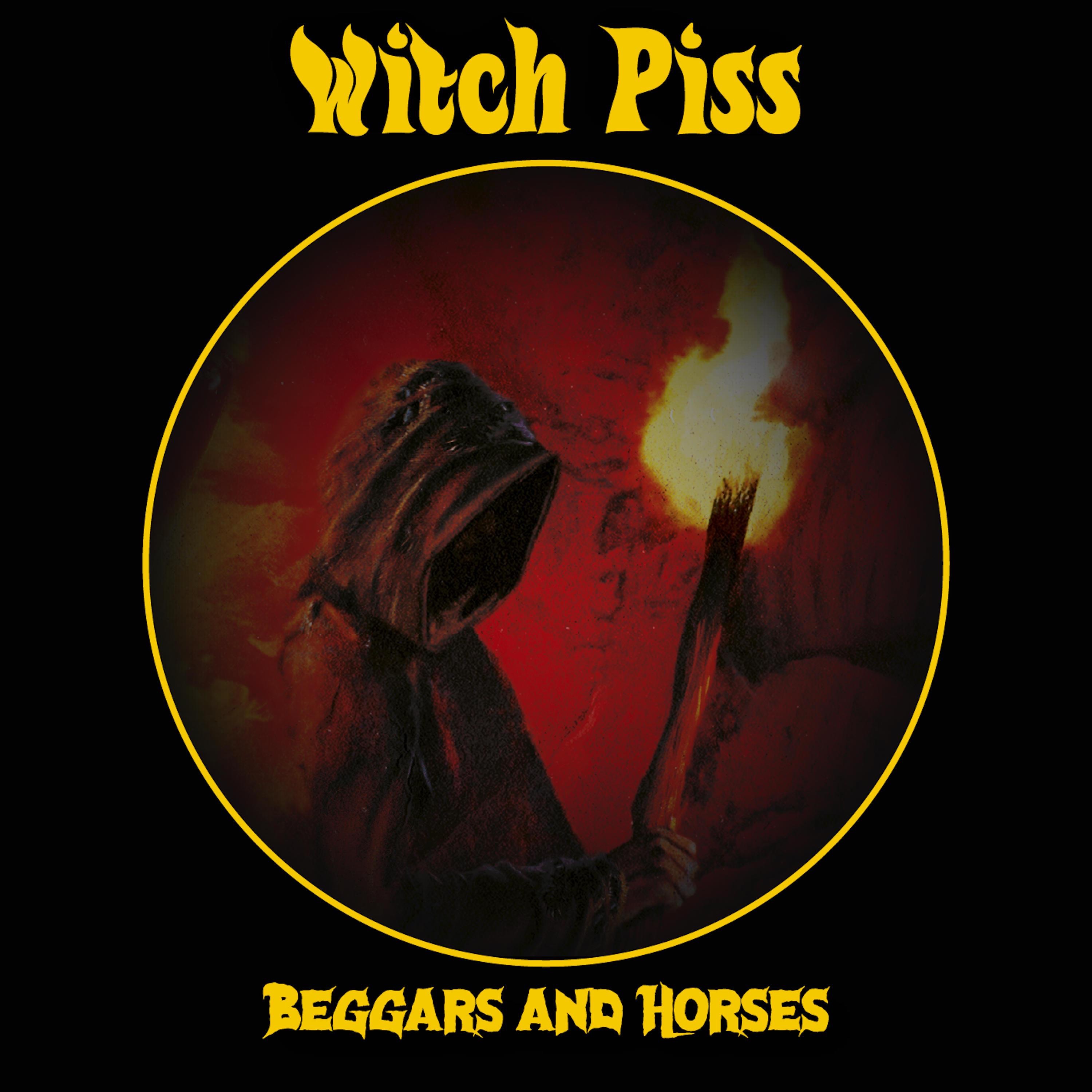 WITCH PISS - Beggars and horses