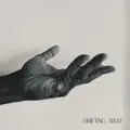 Drifting Away