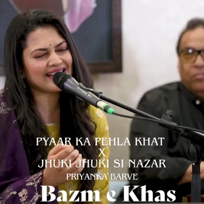 Pyaar Ka Pehla Khat & Jhuki Jhuki si nazar (feat. Priyanka Bavre) - Single