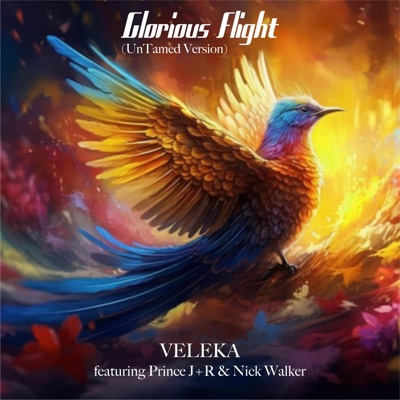 Glorious Flight (feat. Prince J+R & Nick Walker) [UnTamed Version] - Single