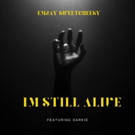 im still alive (feat. darkie) [Acoustic Version] Emjay sweetcheesy