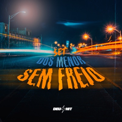 Set dos Menor Sem Freio (feat. MC FP MOHAMMED, Puccatsunami & MC JNT) - Single