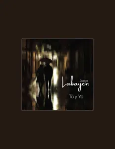 Poslechněte si interpreta Jorge Labayen, sledujte hudební videa, přečtěte si životopis, podívejte se na data turné a další informace.