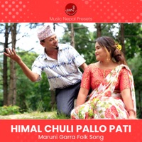 Himal Chuli Pallo Pati Maruni (Samala Song) - EP - Nawin Khadka, Binod Danuwar & Resh Bishowkarma