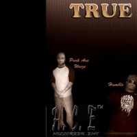 True Story (feat. Humble, Toast, Mar & Chuck Macist) - Single - Park Ave Weeze