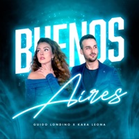 Buenos Aires - Single - Kara Leona & DJ Guido Londino