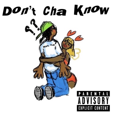 Don't Cha Know - Single