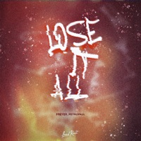 Lose It All - Single - Freyer & Petropaul