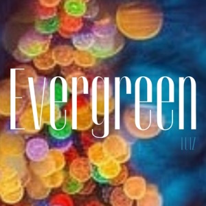 Evergreen - Single
