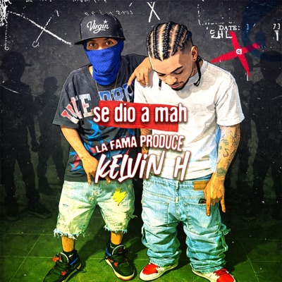 SE DIO A MAH (feat. Kevin H) - Single