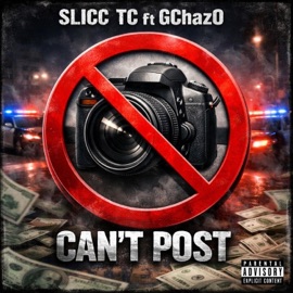 Can't Post (feat. GChazO) Slicc TC