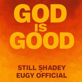 God Is Good Still Shadey & Eugy Official