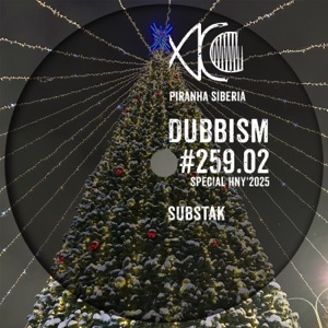 Dubbism 259:::02 (DJ Mix)