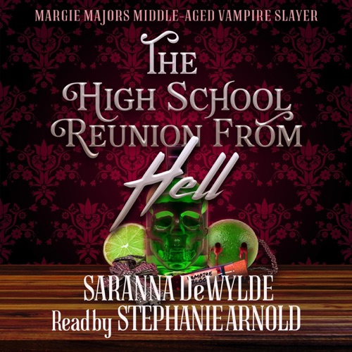 The High School Reunion from Hell: Margie Majors: Middle-Aged Vampire Slayer, Book 1 (Unabridged) cover