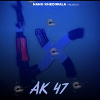 Ak 47 (feat. Levin) - Single - Hanu Khediwala