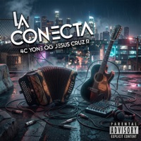 La Conecta - EP - 4C, Yone OG & Jesús Cruz R