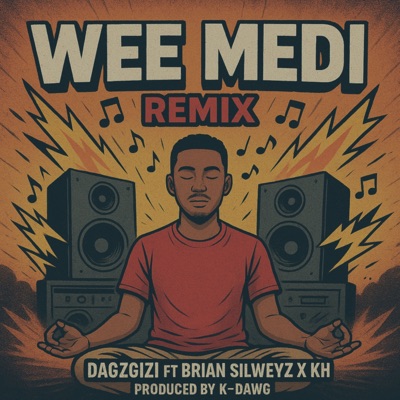 Wee Medi (Remix) [feat. Brian Silweyz & KH] - Single