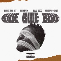 Bwe Bwe Bwe (feat. Ish Kevin, Kenny K-Shot & Bulldogg) - Single - Bruce The 1st