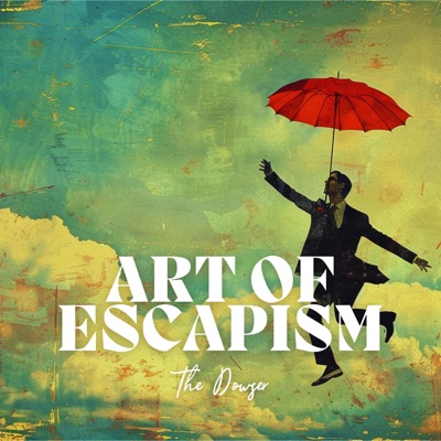 Art of Escapism