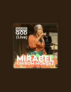 Posłuchaj wykonawcy Mirabel Chisom Moneke, obejrzyj teledyski, przeczytaj biografię, zobacz daty tras koncertowych i nie tylko!