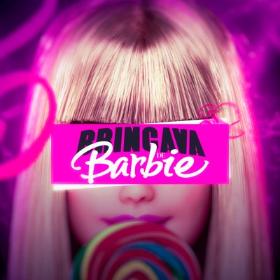 Brincava de Barbie - Single