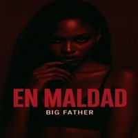 En Maldad (feat. Orion) - Single - Big Father