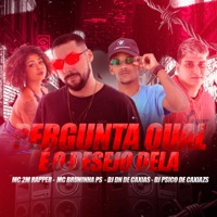 Pergunta Qual É o Desejo Dela - Single - DJ PSICO DE CAXIAS, Mc 2M Rapper, MC BRUNINHA PS & Dj Dn de Caxias