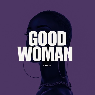 Good Woman (feat. Una Rine & Troy Dipa) - Single