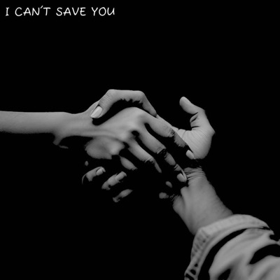 I Can't Save You - Single