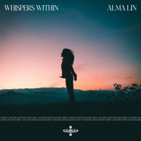 Whispers Within (feat. Sensory Meditation, Flame Timo, Nina Nalo, Randy Divine & Jasper Whisper) - Single - Alma Lin
