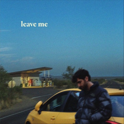 Leave Me - Single