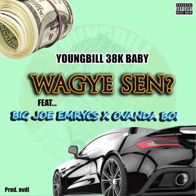 Wagye Sen? (feat. Big Joe Emrycs & Ovanda Boi) - Single