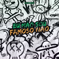 Eu Não Sou Famoso Não - Single - DJ Henri ZS