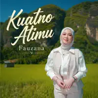 Kuatno Atimu — Fauzana