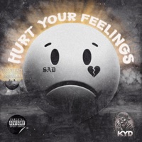 Hurt Your Feelings - Single - KYD