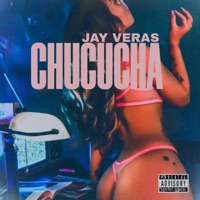 Chucucha - Single - Jay Veras