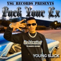 F**k Your Ex - Single - YoungSlick