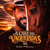 A CARA DAS VAQUEJADAS 4.0 - EP - Thullio Milionário