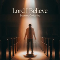 Lord I Believe