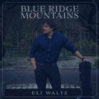 Blue Ridge Mountains - Single - Eli Waltz