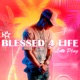 Blessed 4 Life Single