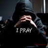 I Pray