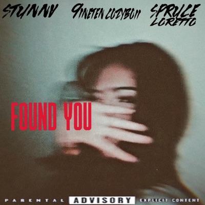Found You (feat. Stunnv & 9ineten Cozyboii) - Single
