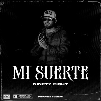 Mi suerte (feat. Hey Sebas prod) - Single