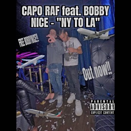 NY TO LA (feat. BobbyNice) Capo Raf