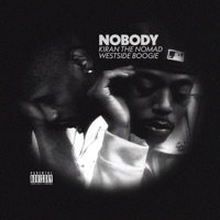 NOBODY (feat. WESTSIDE BOOGIE) - Single - Kiran The Nomad